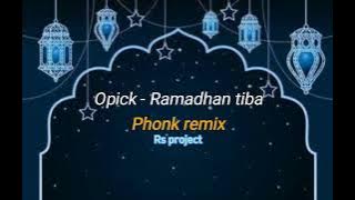 Opick - Ramadhan Tiba | phonk remix