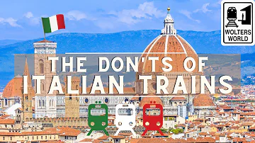 Italian Trains: The Don'ts of Train Travel in Italy