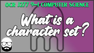 Character Sets | OCR GCSE (J277) 9-1 Computer Science