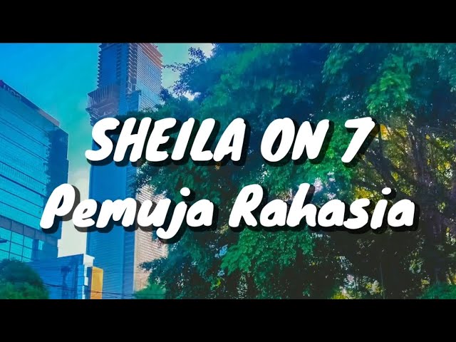 Sheila On 7 - Pemuja Rahasia (Lirik) class=