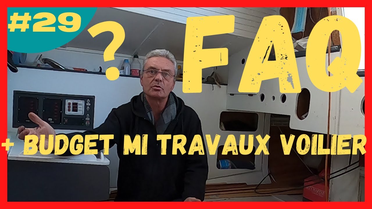 FAQ + BUDGET MI TRAVAUX VOILIER