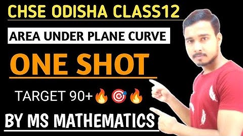 Area Under Plane Curve Class 12 CHSE Odisha || One Shot || #chse #msmathematics