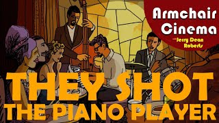 They Shot the Piano Player (2024) | An Armchair Cinema review