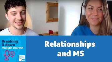 Relationships and MS - Multiple Sclerosis Breaking it down podcast