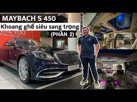 Đánh giá xe Mercedes-Maybach S 450 4MATIC - "2 Ghế VIP khoang sau xe"| Giá từ 7,4 tỷ (Phần 2)