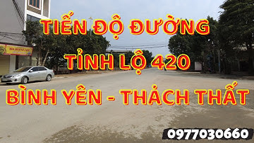 Tiến độ đường 420 qua Tái định cư Bình Yên – Bán đất Hòa Lạc – ĐẤT NỀN VEN ĐÔ