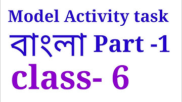 Model Activity task Class 6 Bengali  part 1