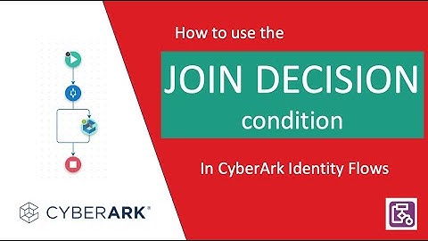 How to use the Join Decision condition in Identity Flows