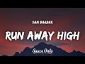 Sam barber  run away high lyrics