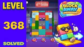 Block Away – Level 368 | Walkthrough Fast & Clean Solution
