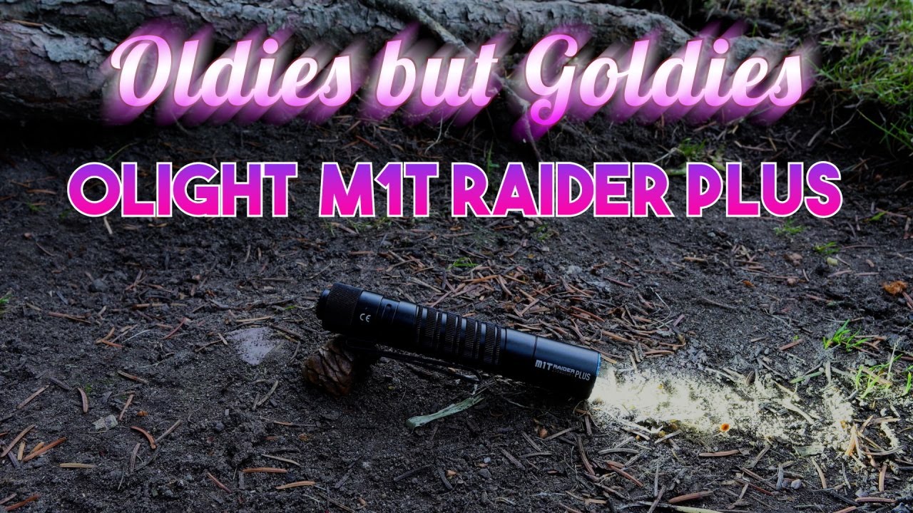 Oldies but Goldies: Olight M1T Raider Plus