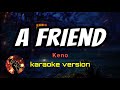 A FRIEND - KENO (karaoke version)