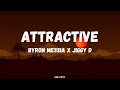 Byron Messia, Jiggy D - Attractive (Lyrics)