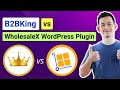 B2BKing vs WholesaleX - WordPress B2B Wholesale Plugins Compared &amp; Tested | WooCommerce Bulk Order