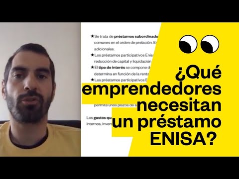 ¿Qué emprendedores necesitan un préstamo ENISA? Financiación de startups