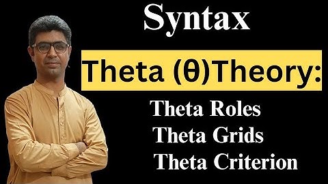 Theta Theory Explained in Urdu/Hindi | Theta Roles | Theta Grids | Theta Criterion | Thematic Roles