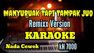 Manyuruak Tapi Tampak Juo ~ Karaoke Remixx ~ Full Lirikk