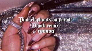 Dj Jack - Pink Elephants on Parade ( slowed + reverb + bass boosted )