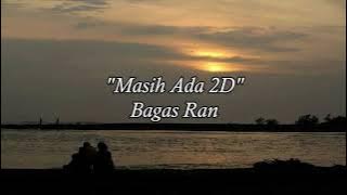 Masih Ada 2D - Bagas Ran (Cover) ll Lirik Lagu