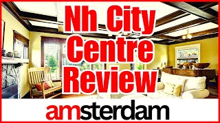 Nh City Centre Amsterdam Review 2023  #amsterdam #Nh City Centre