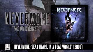 NEVERMORE - We Disintegrate (Album Track)