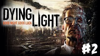 DYING LIGHT - #2 - ПОЛНОЕ ПРОХОЖДЕНИЕ