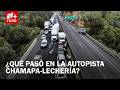 ¿Qué Pasó en la Autopista Chamapa-Lechería? Fuerte Carambola Paraliza Tránsito