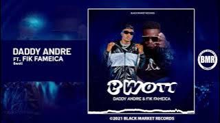 Daddy Andre ft. Fik Fameica | Bwoti |  Audio