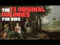 The 13 Colonies for Kids | Learn all about the first 13 American Colonies