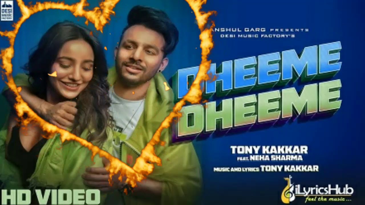 Dheeme Dheeme Ft. Tony kakar and Neha Sharma Full mp3 song