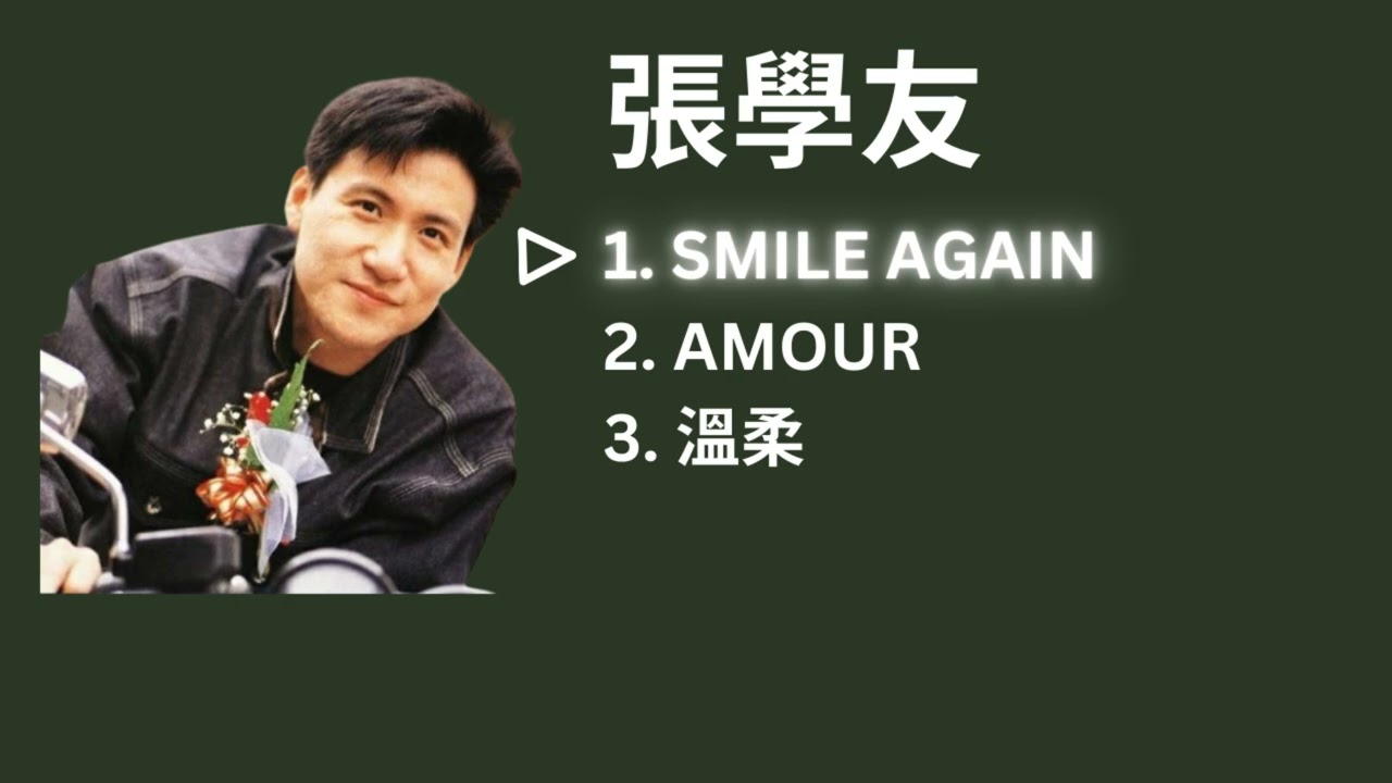 Jacky Cheung 張學友 Playlist - Smile Again / Amour / 溫柔