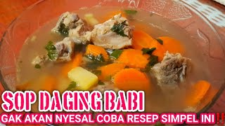 CARA MEMBUAT SOP DAGING BABI SUPER SIMPEL TAPI RASA NUMBER UNO‼️