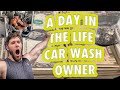 A DAY IN THE LIFE - OWNING A SELF SERVE CAR WASH - make money while enjoying the things you enjoy!