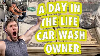 A DAY IN THE LIFE - OWNING A SELF SERVE CAR WASH - make money while enjoying the things you enjoy!