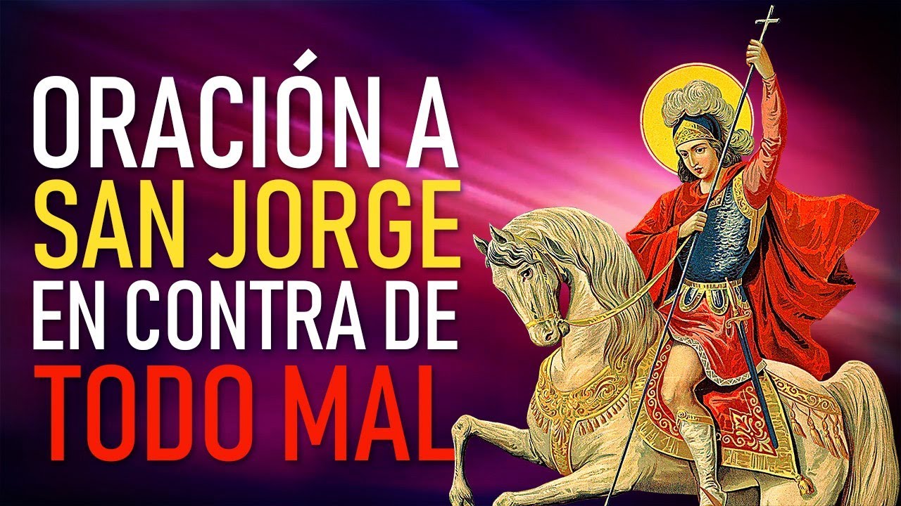 ORACIÓN A SAN JORGE CONTRA TODO MAL