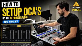 How to Use DCAs on the Behringer Wing