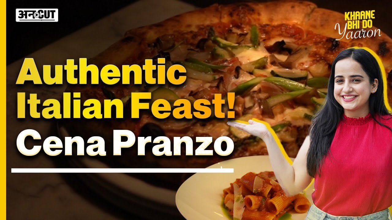 Delhi NCR का बेस्ट Italian Restaurant | Cena Pranzo | Grand Hyatt Gurgaon | Khaane Bhi Do Yaaron