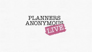 Planners Anonymous Live! 24th August 2020