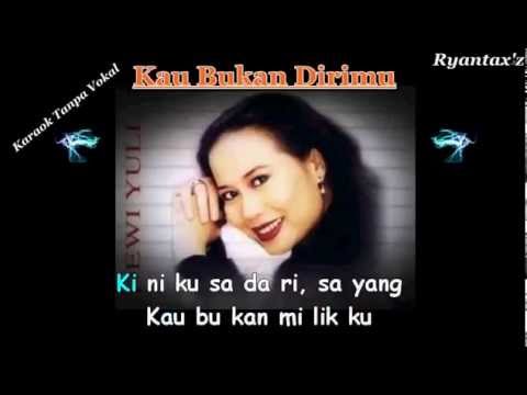 Karaoke Dewi Yull - Kau Bukan Dirimu  Tanpa Vokal