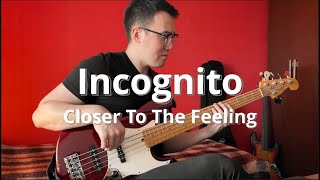 Incognito - Closer To The Feeling | Кабацкий басист | @IncognitoOfficial