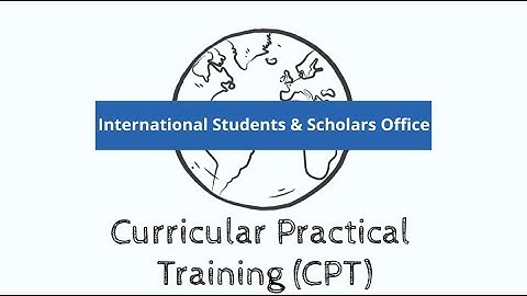 Curricular Practical Training (CPT) Overview