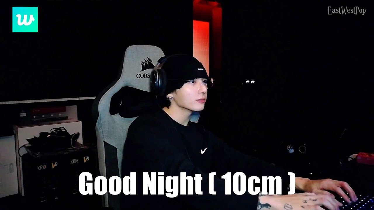 Jungkook - 'Good Night' Cover Weverse Live 11/05/25 ~ Original Artist [10cm]
