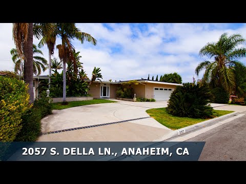 2057 S. DELLA LN., Anaheim, CA home video tour
