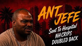 Ant Jefe Sent To Hospital 🏥 NH Crips Doubled Back