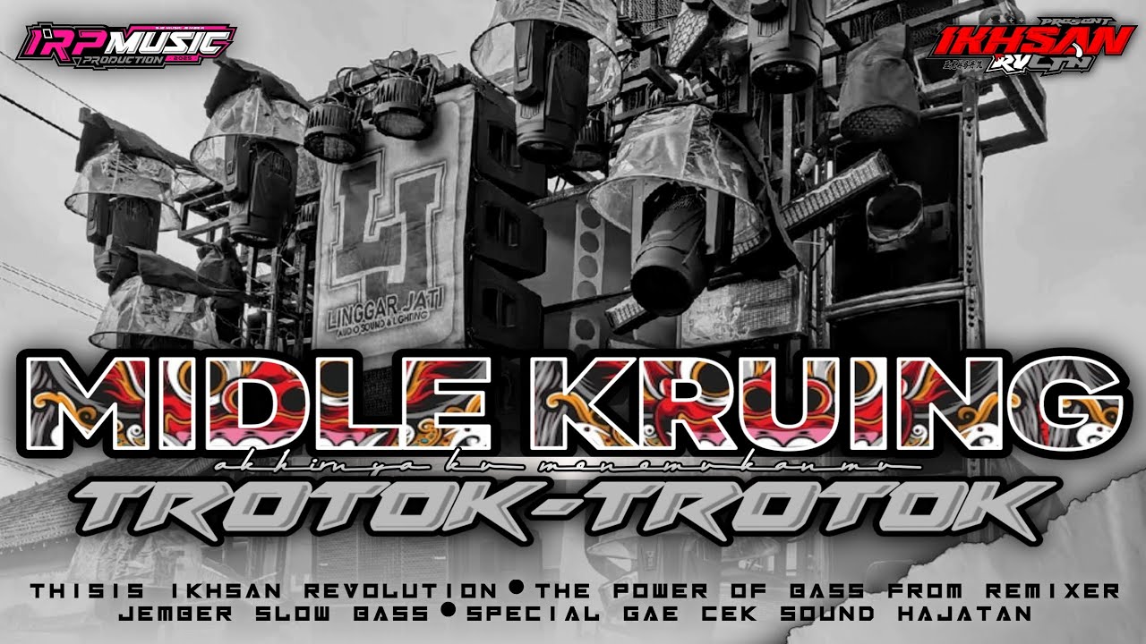 DJ MIDLE KRUING TROTOK TROTOK_AKHIRNYA KU MENEMUKANMU_ COCOK GAE CEK SOUND MU!!!