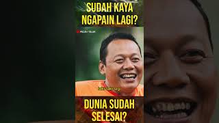 Sudah Kaya Ngapain Lagi