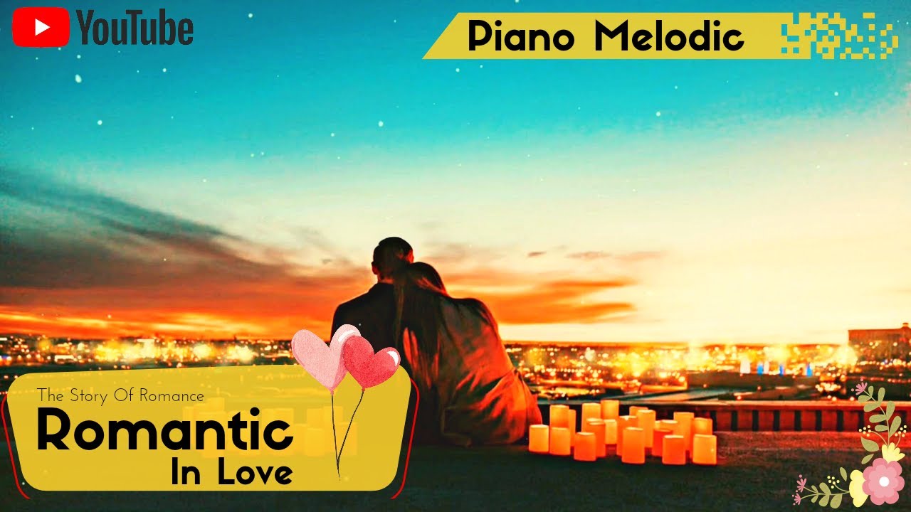 Romantic Music For Love Instrumental💕//Relaxing Romantic Music YouTube