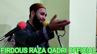 Best Naat And Drood O Salaam By Firdous Raza Qadri Official