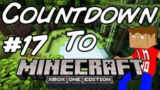 Minecraft Xbox - Countdown To Xbox One! - Day 17
