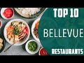 Top 10 des meilleurs restaurants  visiter  bellevue washington  tatsunis  anglais